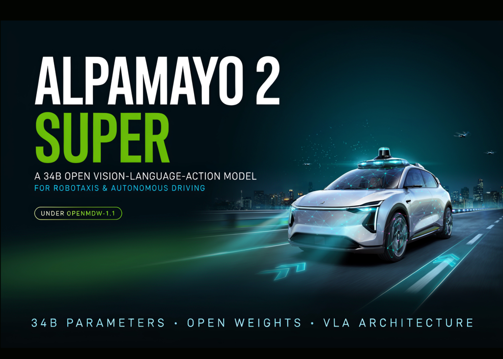 NVIDIA releases Alpamayo 2 Super, a 34B open VLA for robotaxis