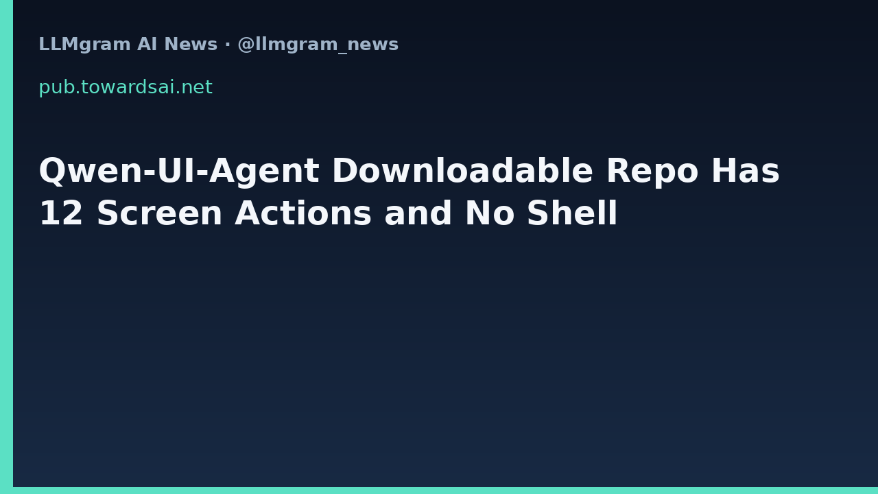 Qwen-UI-Agent Downloadable Repo Has 12 Screen Actions and No Shell