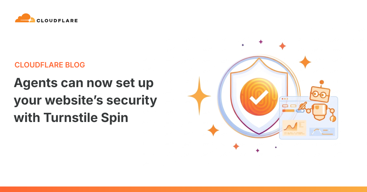 Cloudflare Turnstile Spin lets agents configure website security end to end