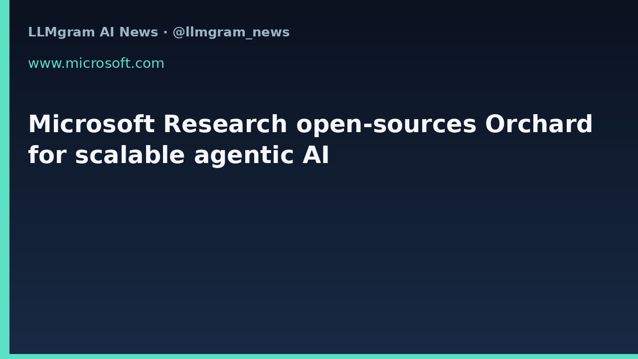 Microsoft Research open-sources Orchard for scalable agentic AI