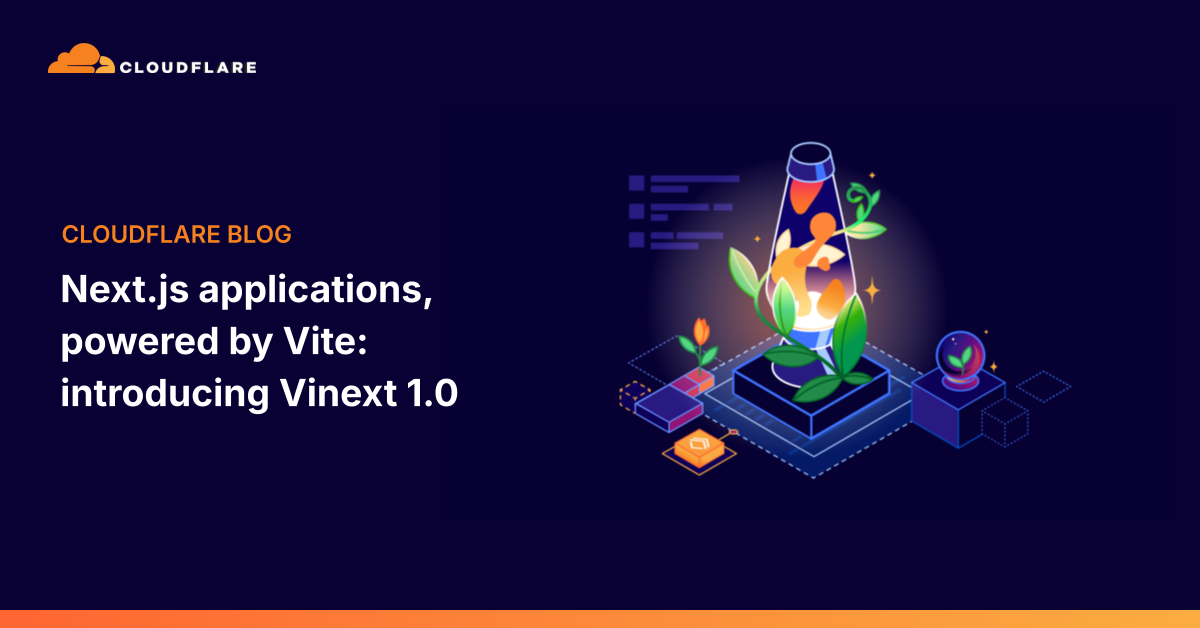 Cloudflare posts Vinext 1.0 for Next.js on Vite