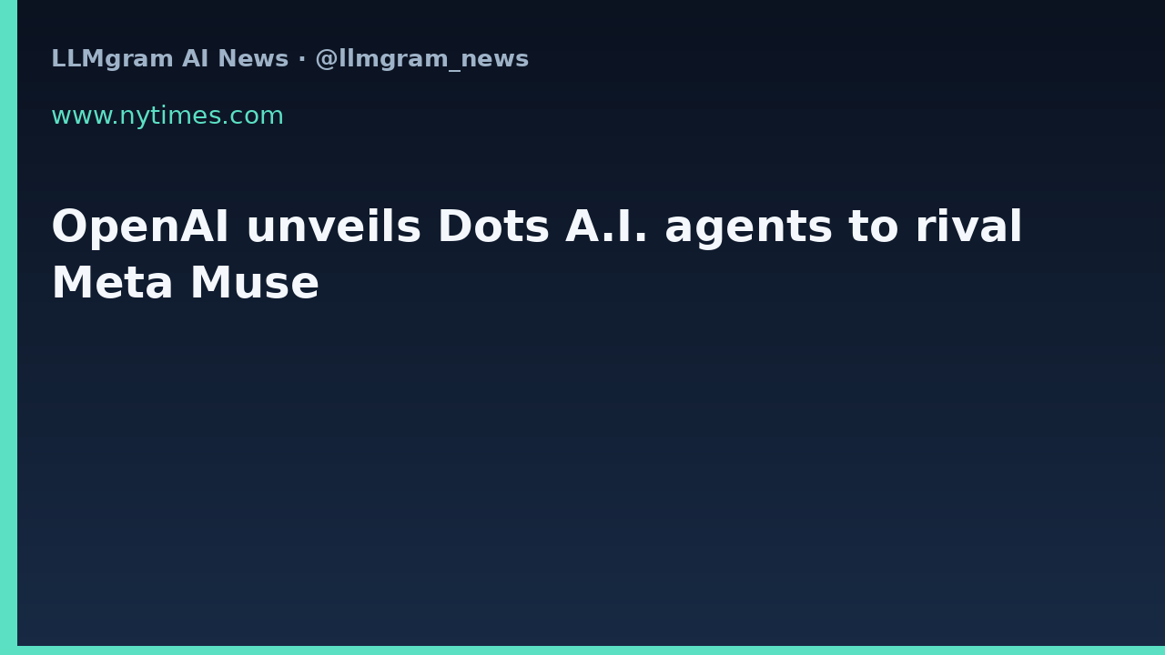 OpenAI unveils Dots A.I. agents to rival Meta Muse