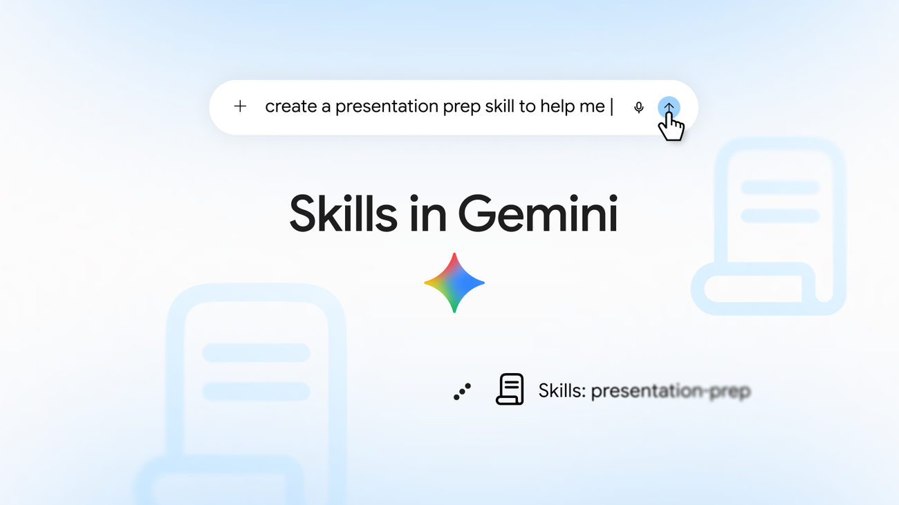 Google Gemini introduces Skills to automate repetitive tasks and replace Gems