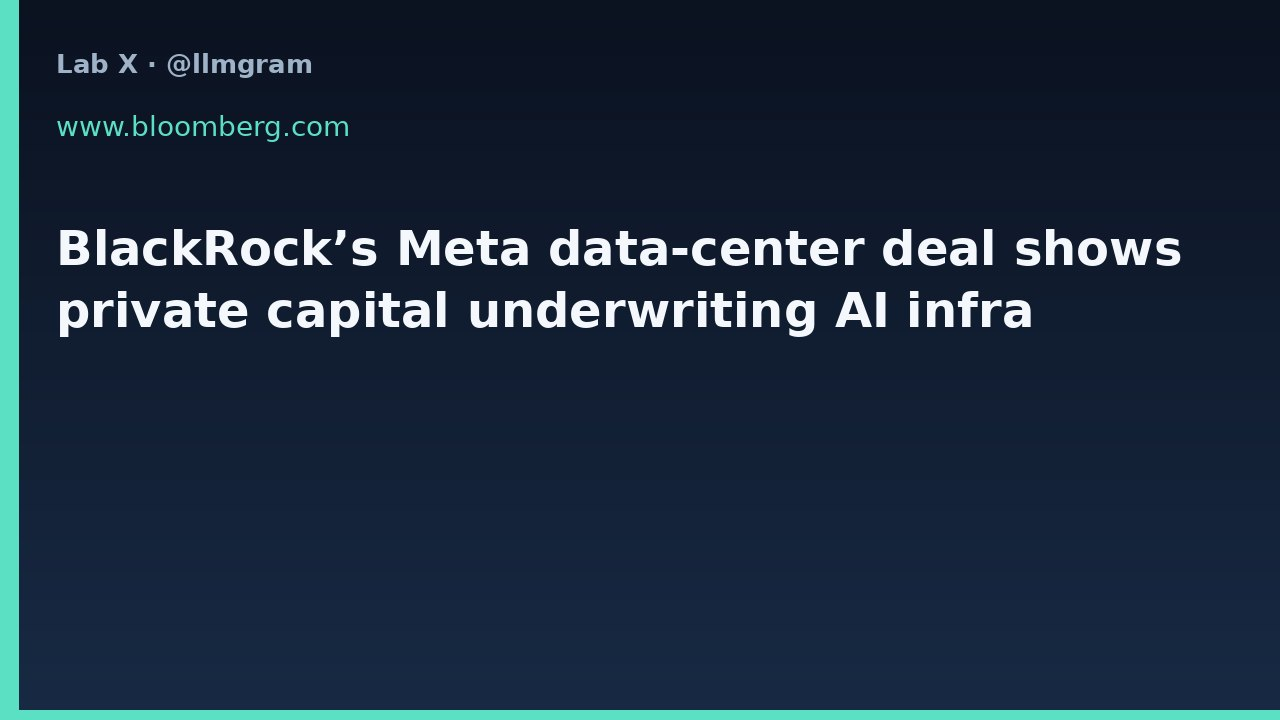 BlackRock’s Meta data-center deal shows private capital underwriting AI infra