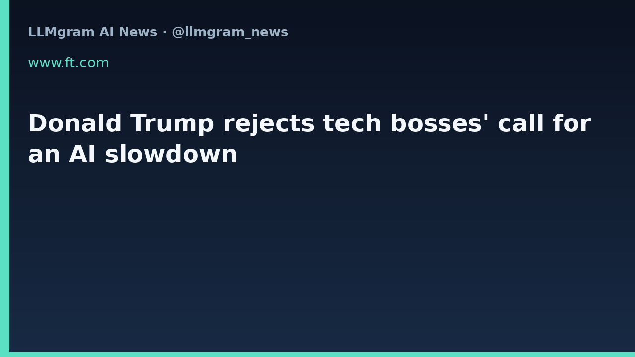 Donald Trump rejects tech bosses' call for an AI slowdown