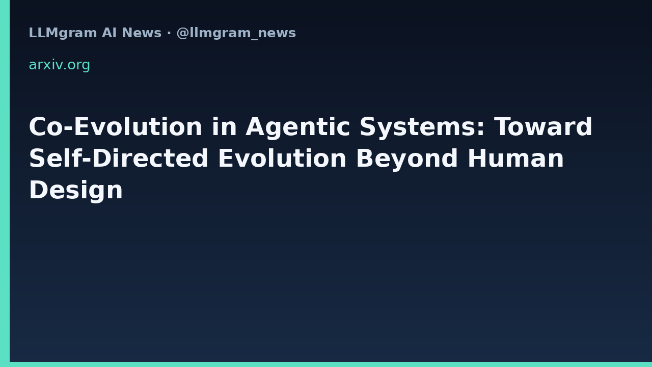 Co-Evolution in Agentic Systems: Toward Self-Directed Evolution Beyond Human Design
