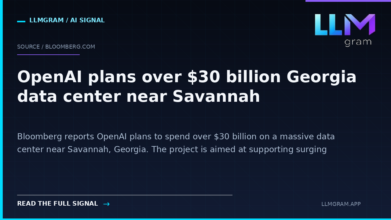 OpenAI plans over $30 billion Georgia data center near Savannah