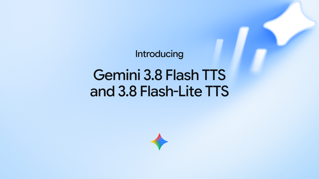 Google posts Gemini 3.8 Flash and Flash-Lite text-to-speech models
