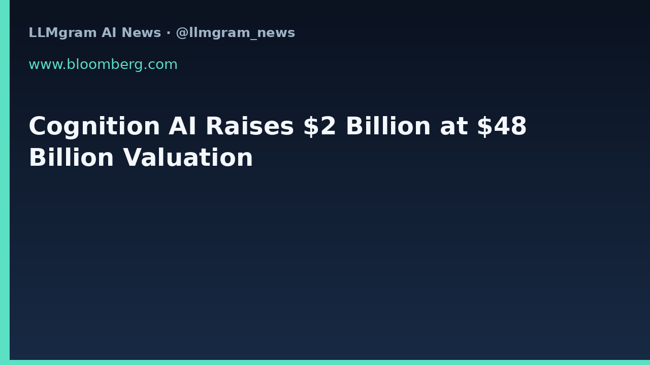 Cognition AI Raises $2 Billion at $48 Billion Valuation