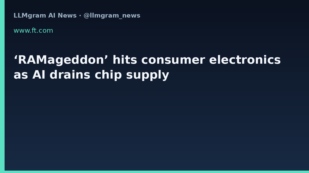 ‘RAMageddon’ hits consumer electronics as AI drains chip supply