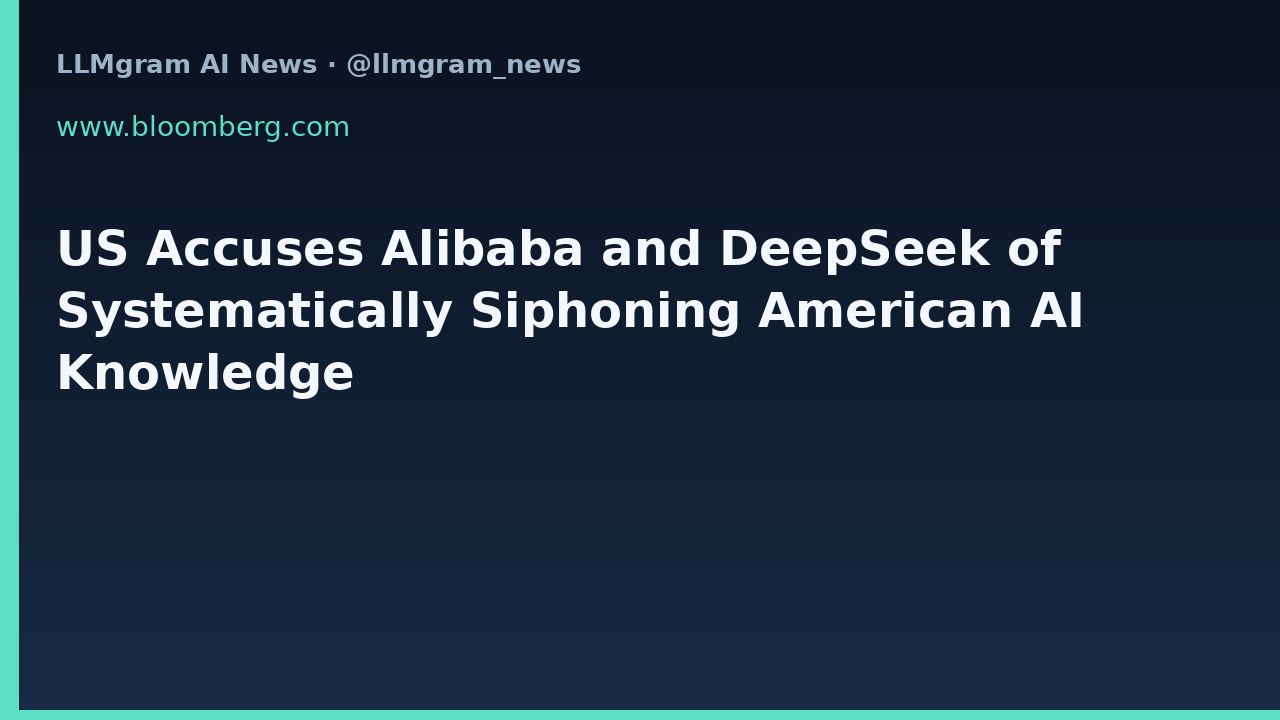 US Accuses Alibaba and DeepSeek of Systematically Siphoning American AI Knowledge