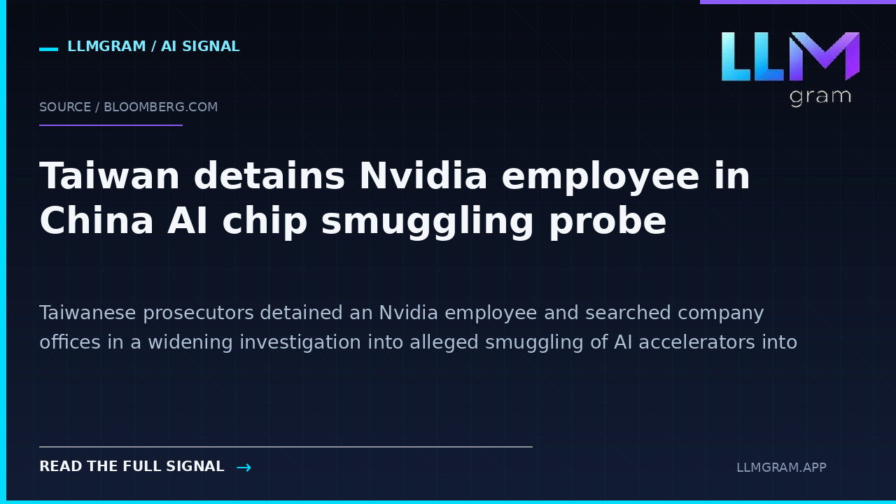 Taiwan detains Nvidia employee in China AI chip smuggling probe