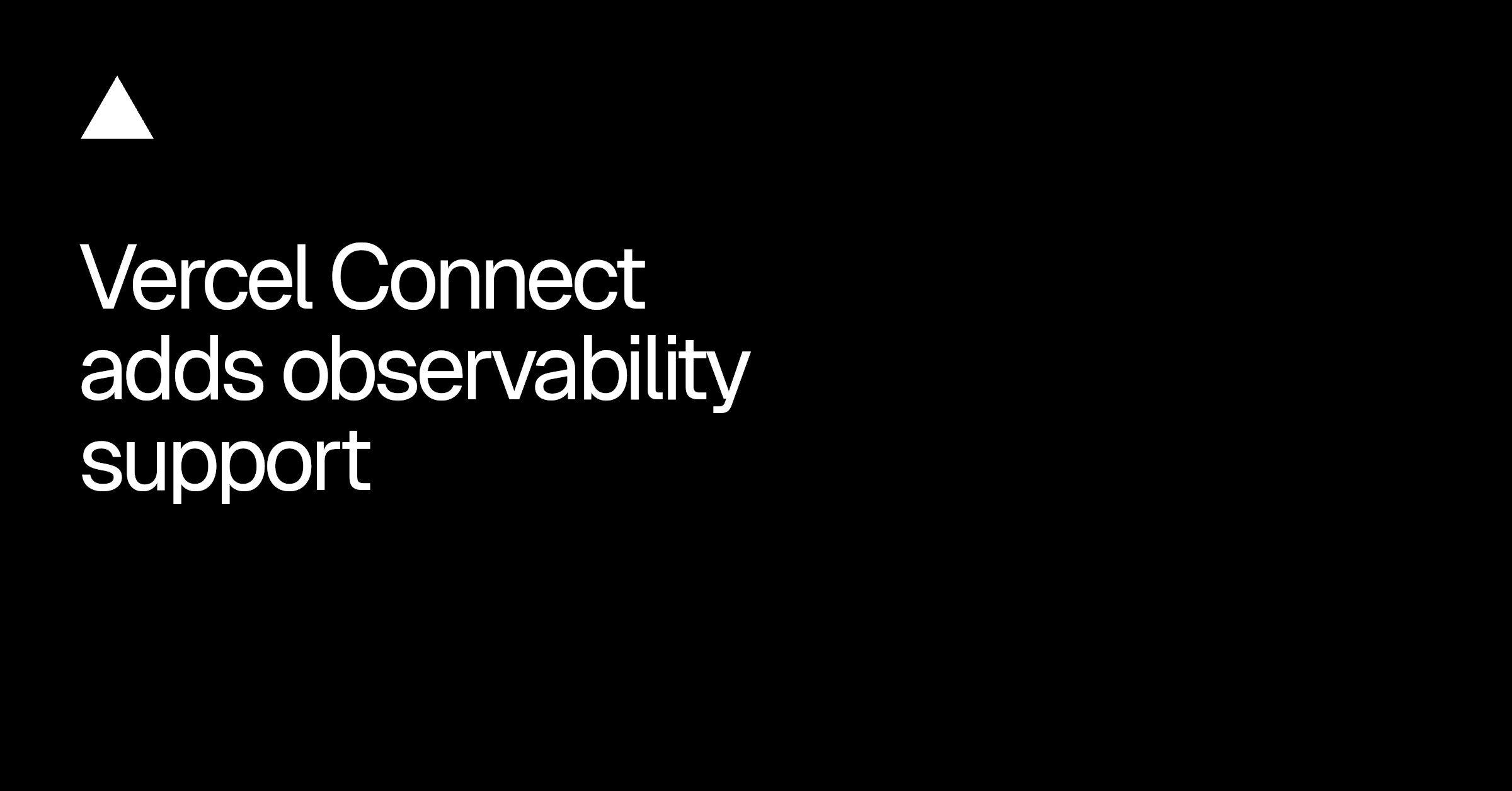 Vercel Connect adds observability support with token lifecycle visibility