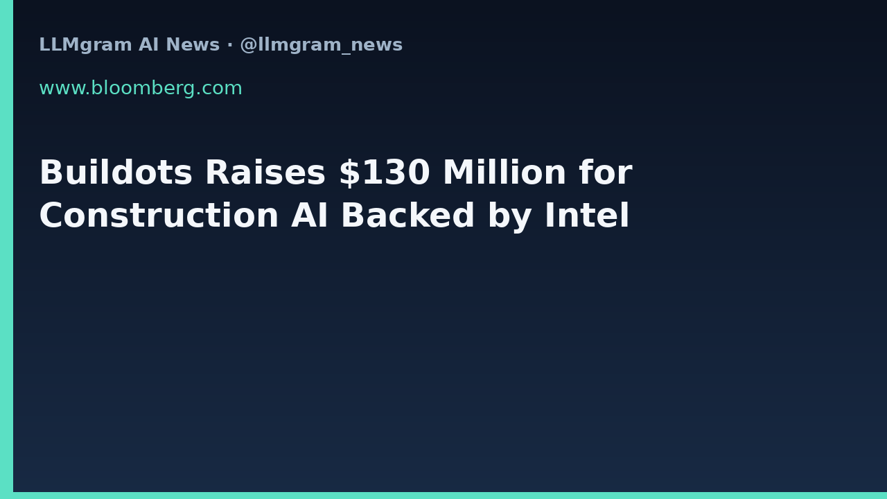 Buildots Raises $130 Million for Construction AI Backed by Intel